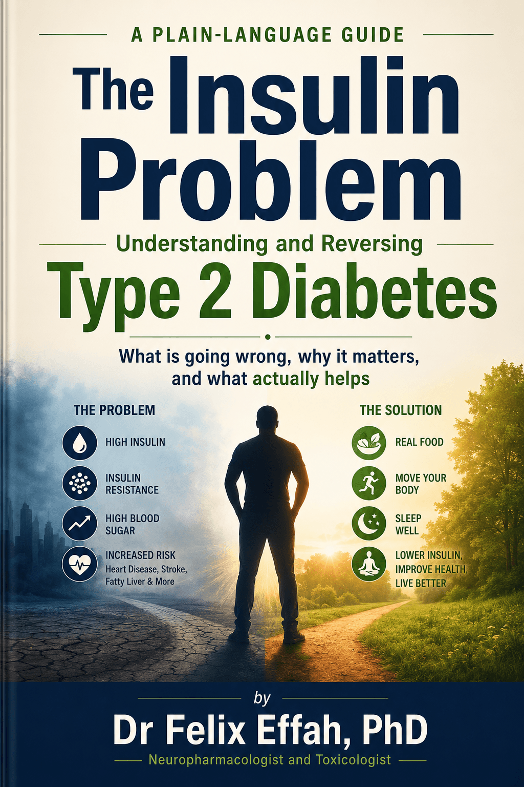 A PLAIN-LANGUAGE GUIDE The Insulin Problem Understanding and Reversing